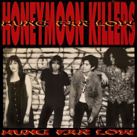 Honeymoon Killers, The ‎– Hung Far Low Vinyl LP Record