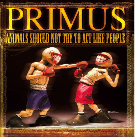 Primus – Animals Should Not Try To Act Like People 180G Vinyl LP Record