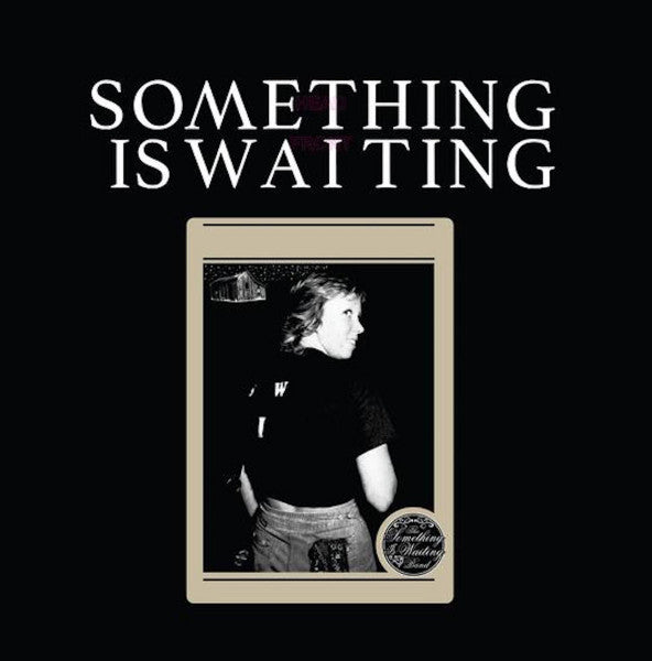 Something Is Waiting – The Something Is Waiting Band Vinyl LP Record