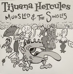 Tijuana Hercules - Mudslod & The Singles Vinyl LP Record