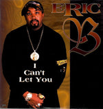 Eric B - I Can't Let You Vinyl LP Record *SEALED 1995 RELEASE*