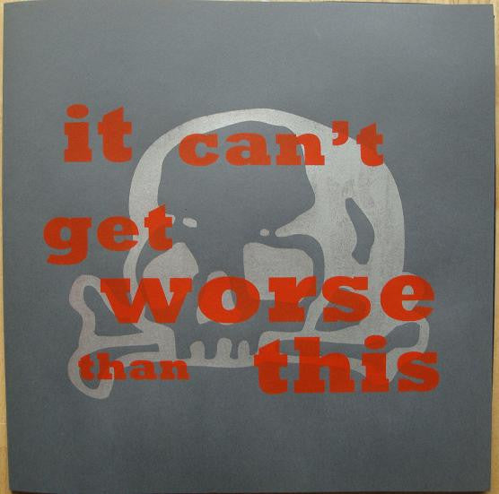 It Can't Get Worse Than This Vinyl LP Record *Used 2013 Release*