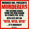 Murderers, The Feat. Vita - Vita, Vita, Vita b/w Sh*t Gets Ugly Vinyl LP Record