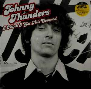 Johnny Thunders – I Think I Got This Covered Vinyl LP Record