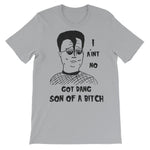 "I Ain't No Got Dang Son of A" T-Shirt MISFITS x KOTH fan art